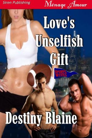 Cover of the book Love's Unselfish Gift by Chantaboute Hallshire