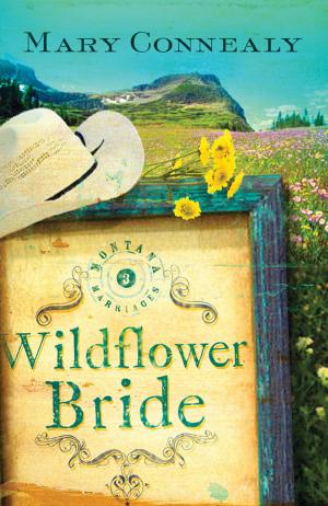 Cover of the book The Wildflower Bride by Helen Steiner Rice