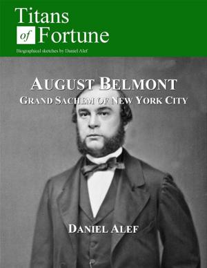 Cover of August Belmont: Grand Sachem Of New York