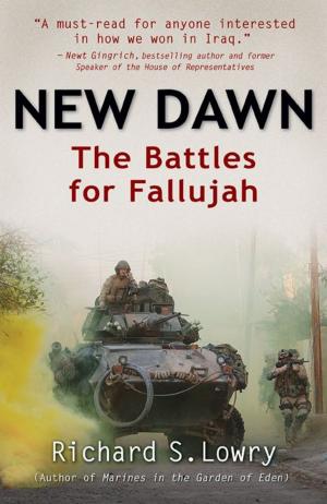Cover of the book New Dawn The Battles For Fallujah by Timothy B. Smith