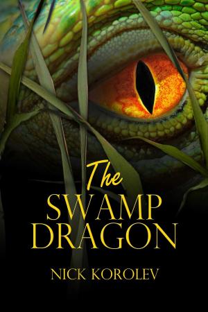 Cover of the book The Swamp Dragon by Toby Joyce