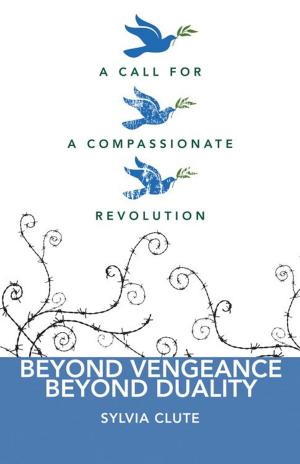 Cover of the book Beyond Vengeance, Beyond Duality: A Call for a Compassionate Revolution by Amit Goswami PhD, Deepak Chopra
