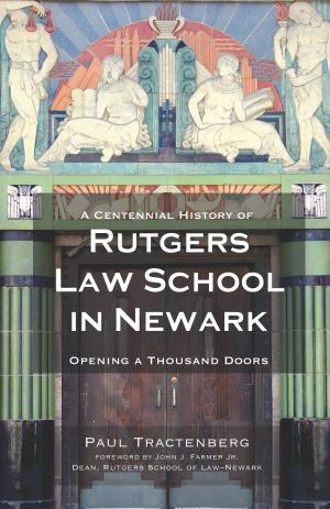 Cover of the book A Centennial History of Rutgers Law School in Newark by David Meyers, Elise Meyers