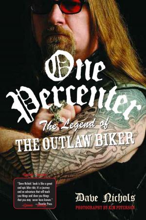 Cover of the book One Percenter: The Legend of the Outlaw Biker by Bill Hayes, Jim Quattlebaum, Dave Nichols