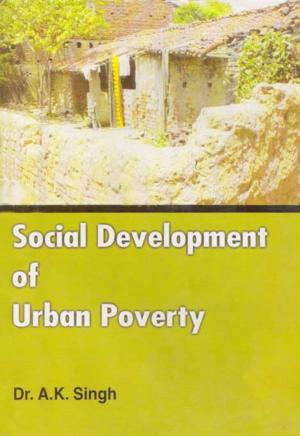 Cover of the book Social Development of Urban Poverty by Dr. R.N. Tripathi