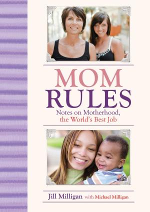 Cover of the book Mom Rules by Bianca Haun, Sascha Naderer