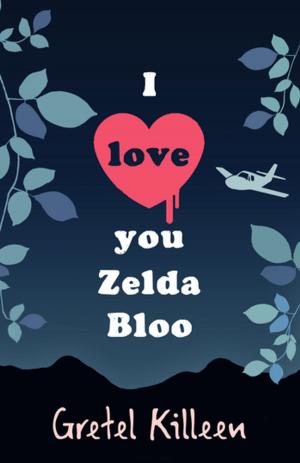 Cover of the book I Love You Zelda Bloo by Colin Thompson