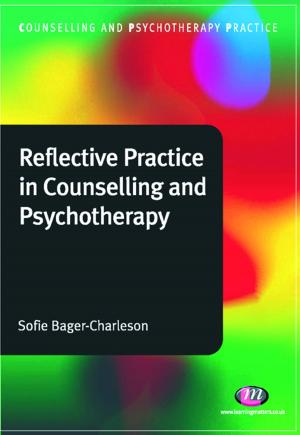 Cover of the book Reflective Practice in Counselling and Psychotherapy by Dr. Jeanine M. Dell'Olio, Dr. Tony Donk
