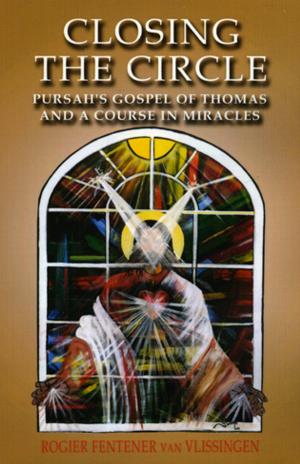 Cover of the book Closing The Circle: Pursahs Gospel Of Th by EDA Collective