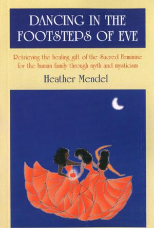 Cover of the book Dancing In The Footsteps Of Eve: Retrie by S. Kelley Harrell