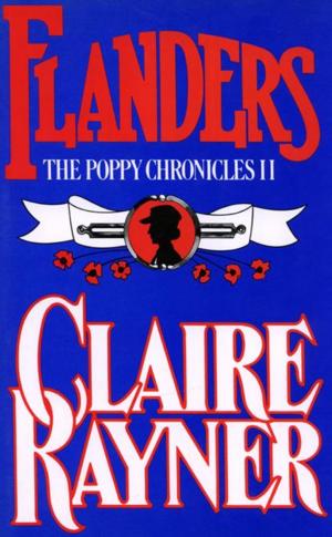 Cover of the book Flanders (Book 2 of The Poppy Chronicles) by Tony Broadbent