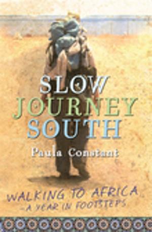 Cover of the book Slow Journey South by Saskia Adams