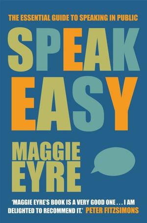 Book cover of Speak Easy: The essential guide to speaking in public