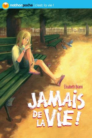Book cover of Jamais de la vie !