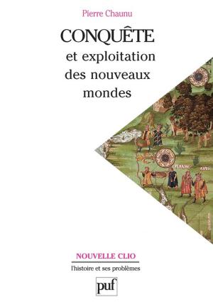 Cover of the book Conquête et exploitation des nouveaux mondes by Alain Fine, Laurent Danon-Boileau, Steven Wainrib