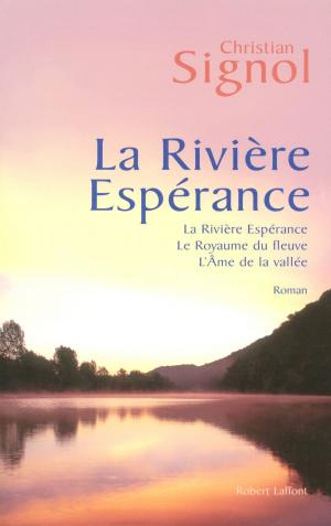Cover of the book La Rivière Espérance - Trilogie by Sophie FONTANEL