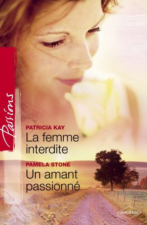 Cover of the book La femme interdite - Un amant passionné (Harlequin Passions) by Anne Mather, Chantelle Shaw