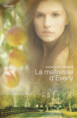Book cover of La maîtresse d'Everly (Harlequin Prélud')