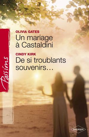 Book cover of Un mariage à Castaldini - De si troublants souvenirs... (Harlequin Passions)