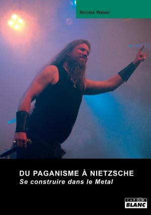 Cover of the book Du paganisme à Nietzsche by Jane K Allende