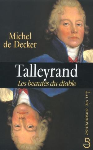 Cover of the book Talleyrand, les beautés du diable by Zoë FERRARIS