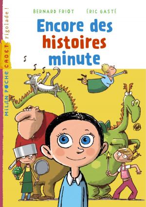 Cover of the book Encore des histoires minute by Bernard Friot