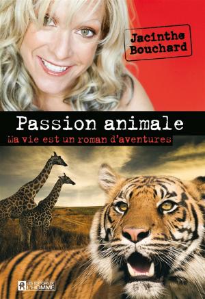 Cover of the book Passion animale by Jonathan Bernier