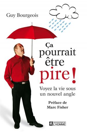 Cover of the book Ça pourrait être pire ! by Martin Lussier, Pierre-Mary Toussaint