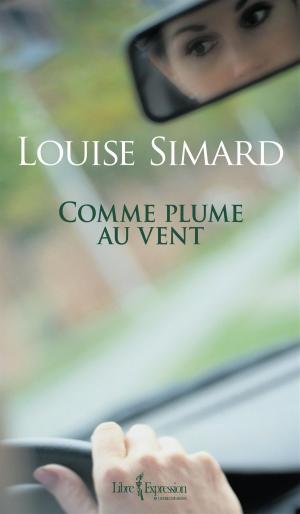 Cover of the book Comme plume au vent by Francine Ruel