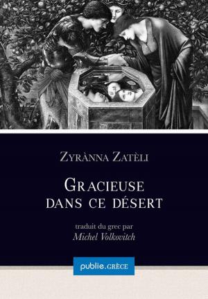 Cover of the book Gracieuse dans ce désert by Friedrich Nietzsche
