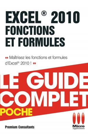 Cover of the book Excel 2010 Fonctions et Formules - Le guide complet by Céline Sparfel