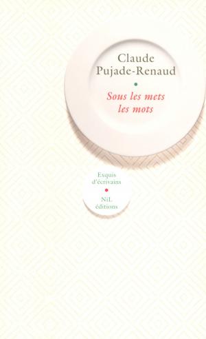 Cover of the book Sous les mets les mots by Michel PEYRAMAURE
