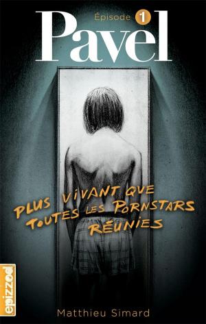 Cover of the book Plus vivant que toutes les pornstars réunies by Stanley Péan