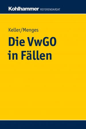 Cover of the book Die VwGO in Fällen by Elmar Erhardt