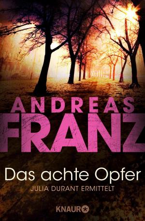 Cover of the book Das achte Opfer by Andreas Franz, Daniel Holbe