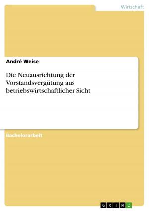 Cover of the book Die Neuausrichtung der Vorstandsvergütung aus betriebswirtschaftlicher Sicht by Matthias Ennenbach
