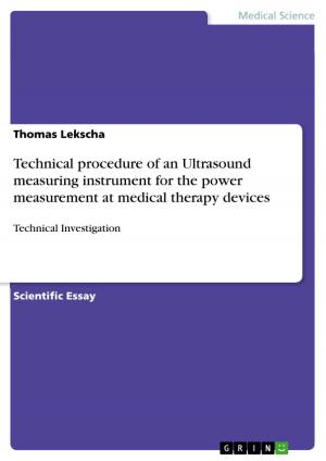 Cover of the book Technical procedure of an Ultrasound measuring instrument for the power measurement at medical therapy devices by Roman Büttner