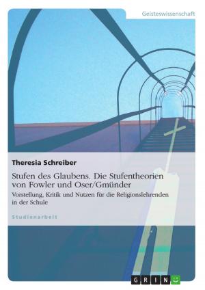 Cover of the book Stufen des Glaubens. Die Stufentheorien von Fowler und Oser/Gmünder by Sven-Friedrich Pape