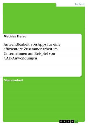 Cover of the book Anwendbarkeit von Apps für eine effizientere Zusammenarbeit im Unternehmen am Beispiel von CAD-Anwendungen by Julia Harrer