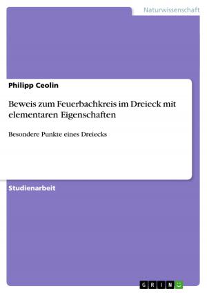 Cover of the book Beweis zum Feuerbachkreis im Dreieck mit elementaren Eigenschaften by Matthias Müller