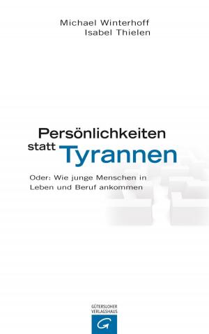 Cover of the book Persönlichkeiten statt Tyrannen by Franz Alt, Peter Spiegel