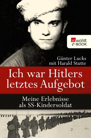 Cover of the book Ich war Hitlers letztes Aufgebot by Louis-Ferdinand Céline