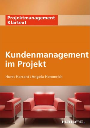 Cover of the book Kundenmanagement im Projekt by Anja von Kanitz, Christine Scharlau
