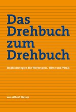 Cover of the book Das Drehbuch zum Drehbuch by Antony T.money