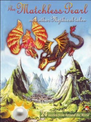 Book cover of The Matchless Pearl And Other Mythical Tales - 24 stories from around the world