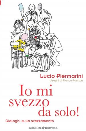 Cover of the book Io mi svezzo da solo! by Nicoletta Bressan