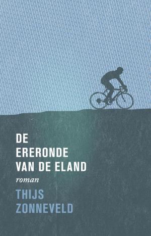 Cover of the book De ereronde van de eland by Jeroen Brouwers