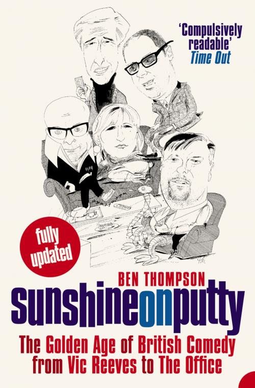 Cover of the book Sunshine on Putty: The Golden Age of British Comedy from Vic Reeves to The Office by Ben Thompson, HarperCollins Publishers