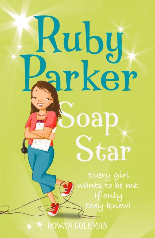 Cover of the book Ruby Parker: Soap Star by Rowan Coleman, HarperCollins Publishers