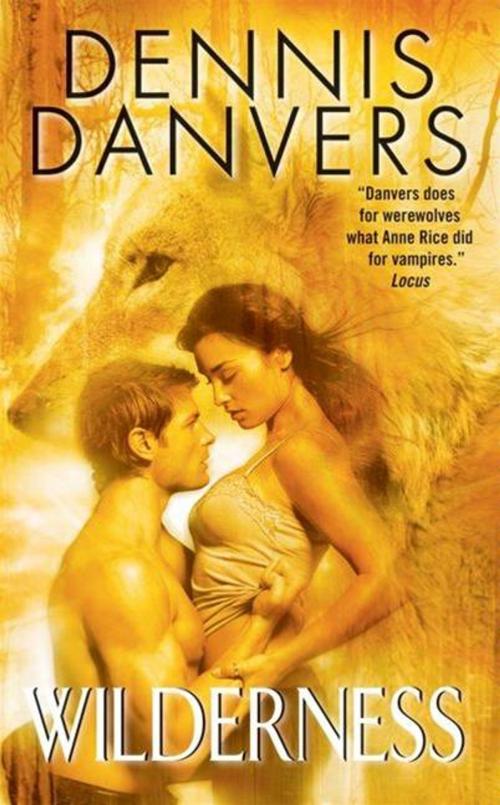 Cover of the book Wilderness by Dennis Danvers, HarperCollins e-books